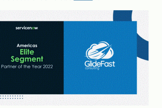 GlideFast Consulting announced as the 2022 ServiceNow Elite Partner of the Year